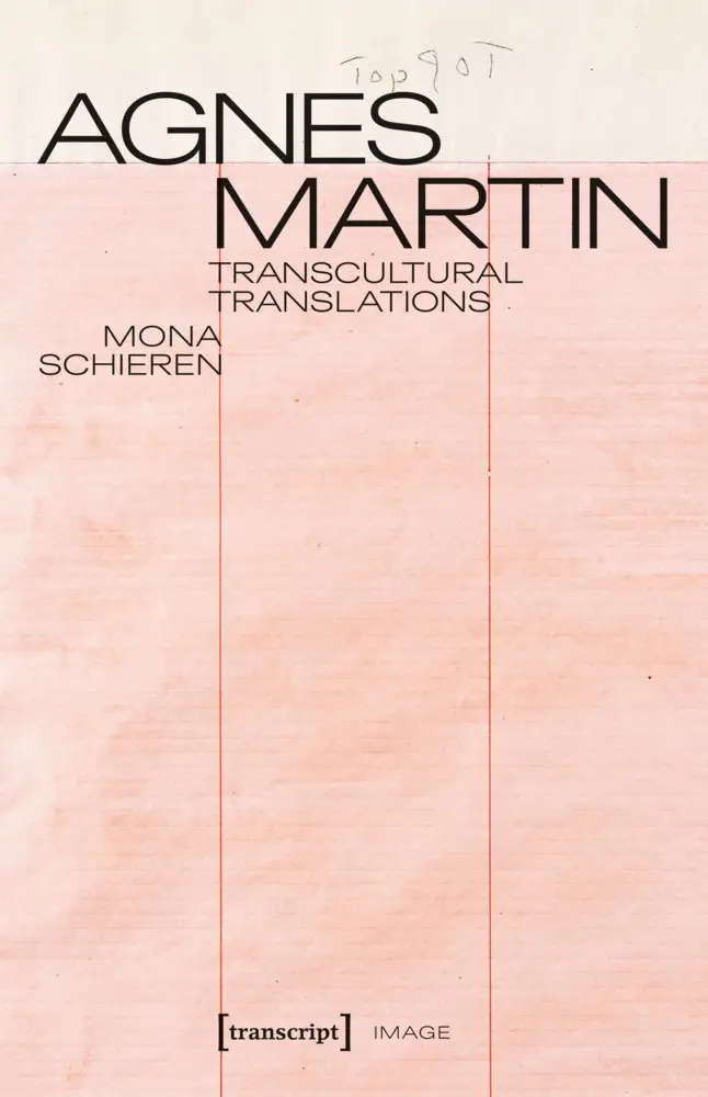 Cover: 9783837673760 | Agnes Martin - Transcultural Translations | Mona Schieren | Buch