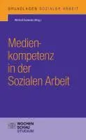 Cover: 9783899743760 | Medienkompetenz in der Sozialen Arbeit | Grundlagen Sozialer Arbeit