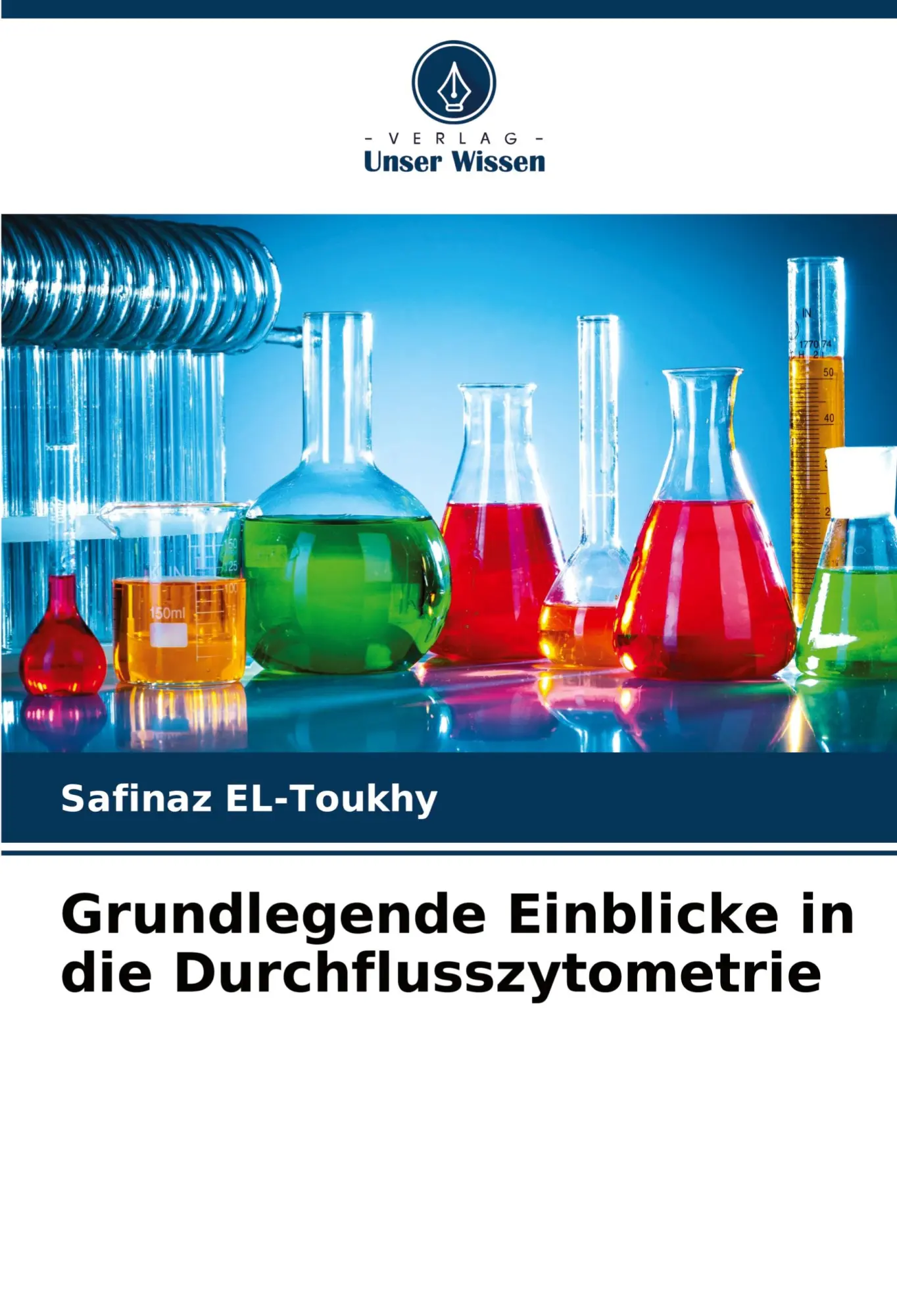 Cover: 9786206883760 | Grundlegende Einblicke in die Durchflusszytometrie | Safinaz El-Toukhy