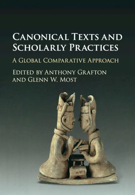 Cover: 9781107513860 | Canonical Texts and Scholarly Practices | Anthony Grafton (u. a.)