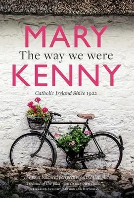 Cover: 9781782183860 | The Way We Were | Catholic Ireland Since 1922 | Mary Kenny | Buch