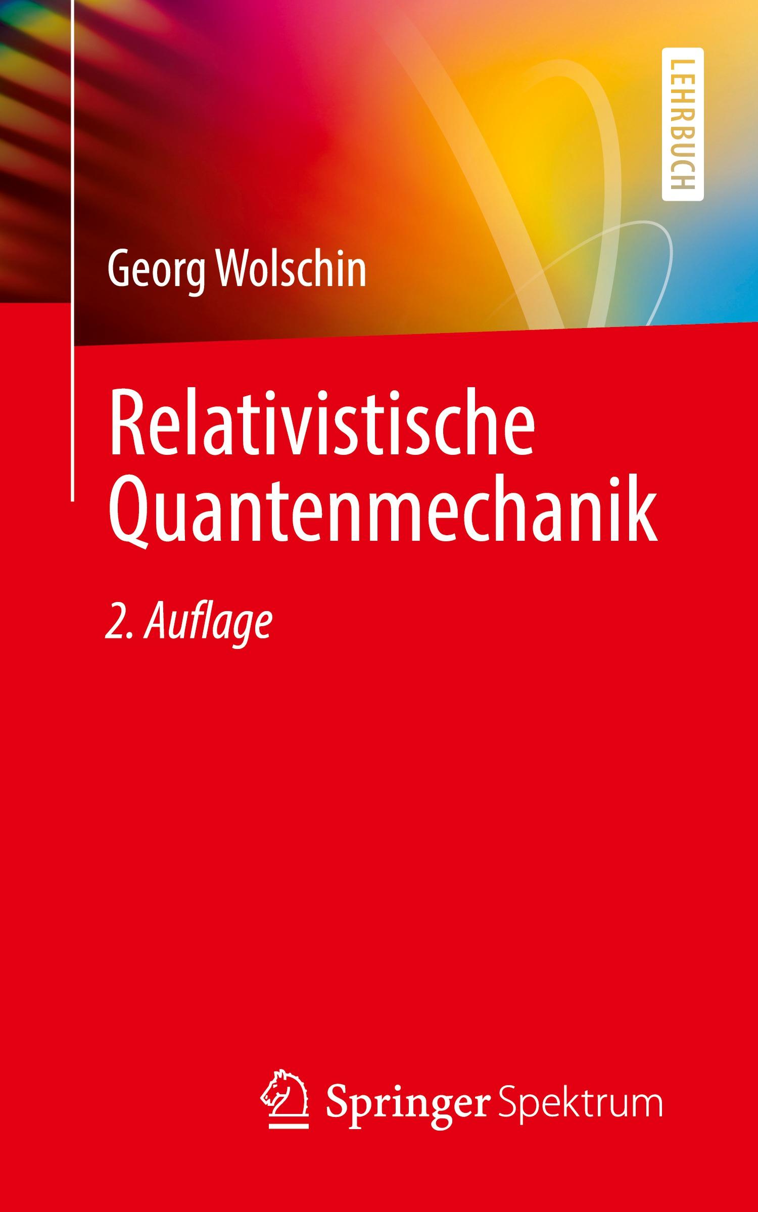 Cover: 9783662643860 | Relativistische Quantenmechanik | Georg Wolschin | Taschenbuch | x