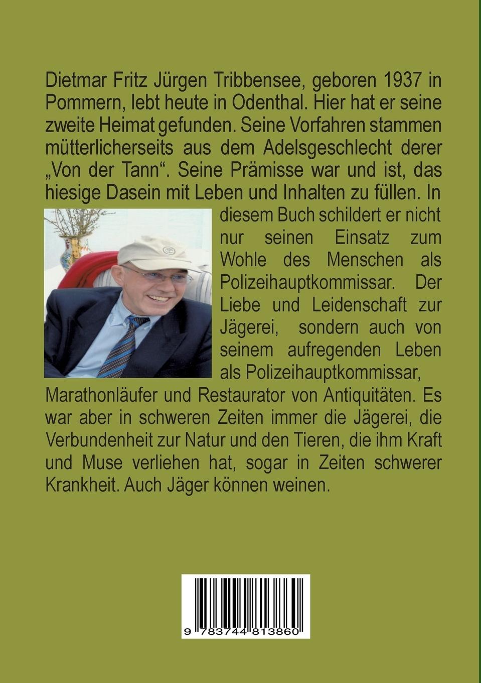 Rückseite: 9783744813860 | Auch Jäger können weinen | Dietmar Tribbensee | Taschenbuch | 220 S.