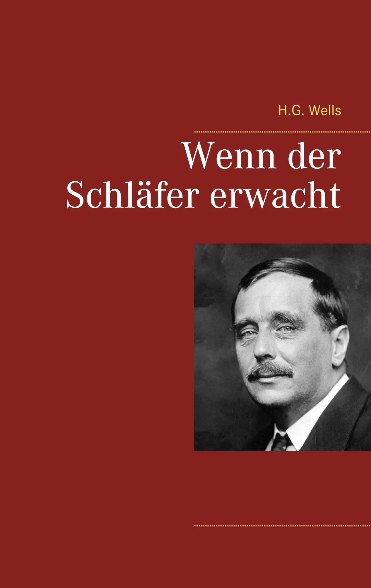 Cover: 9783746033860 | Wenn der Schläfer erwacht | H. G. Wells | Taschenbuch | 280 S. | 2017