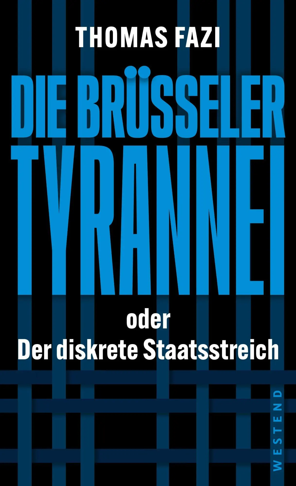 Die Brüsseler Tyrannei - Neuware