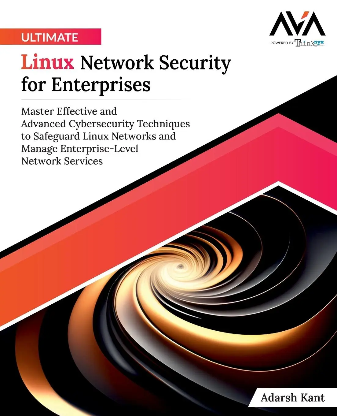 Cover: 9788197223860 | Ultimate Linux Network Security for Enterprises | Adarsh Kant | Buch