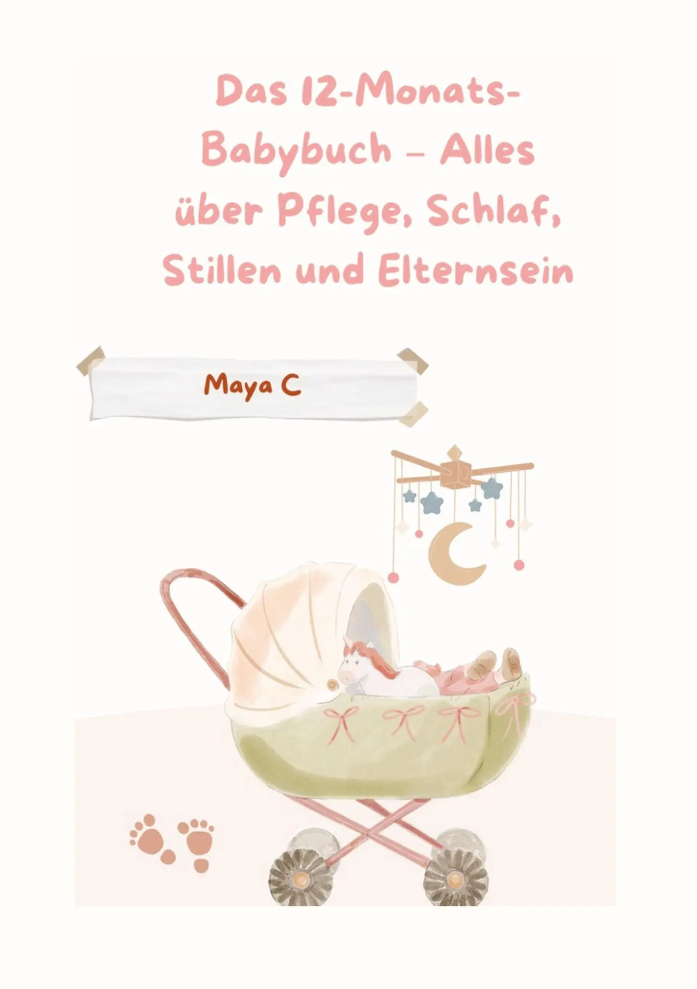 Cover: 9783384683960 | Das 12-Monats-Babybuch - Alles über Pflege, Schlaf, Stillen &amp;...