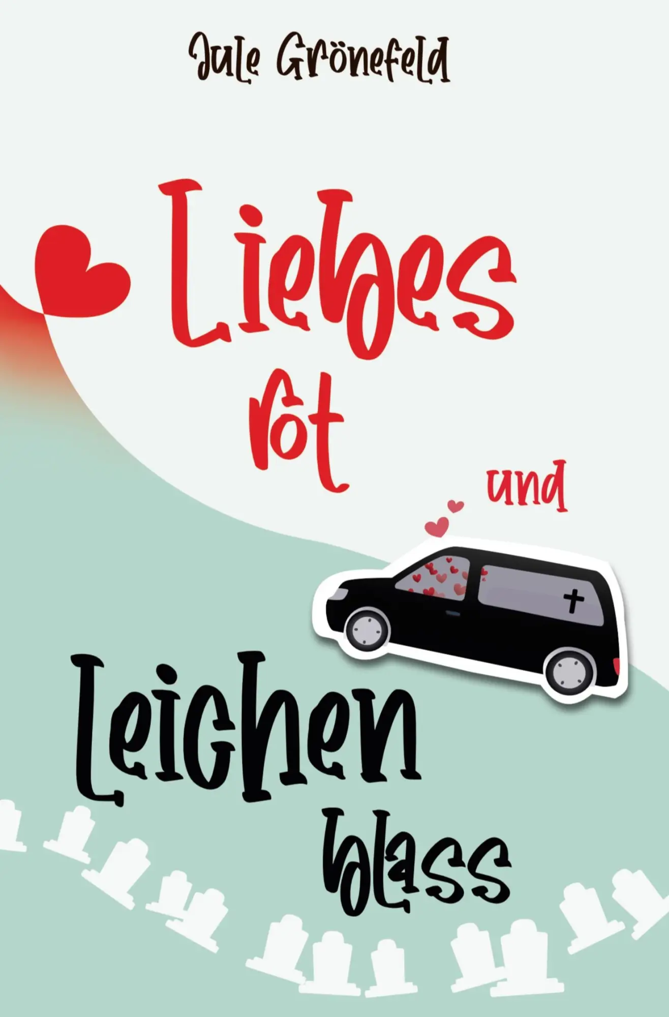 Cover: 9783695613960 | Liebesrot und leichenblass | Ein humorvoller Liebesroman | Grönefeld