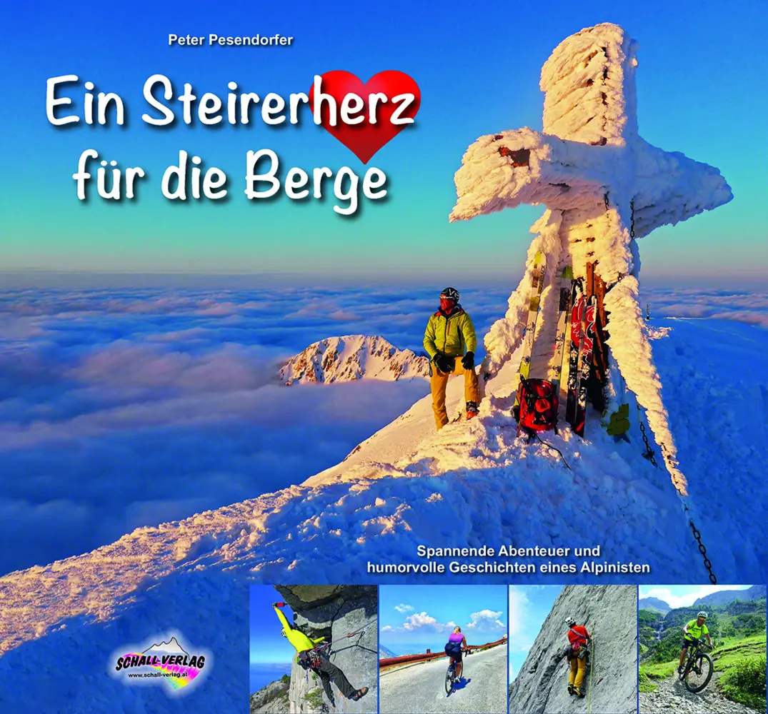 Cover: 9783900533960 | Ein Steirerherz für die Berge | Peter Pesendorfer | Buch | 202 S.