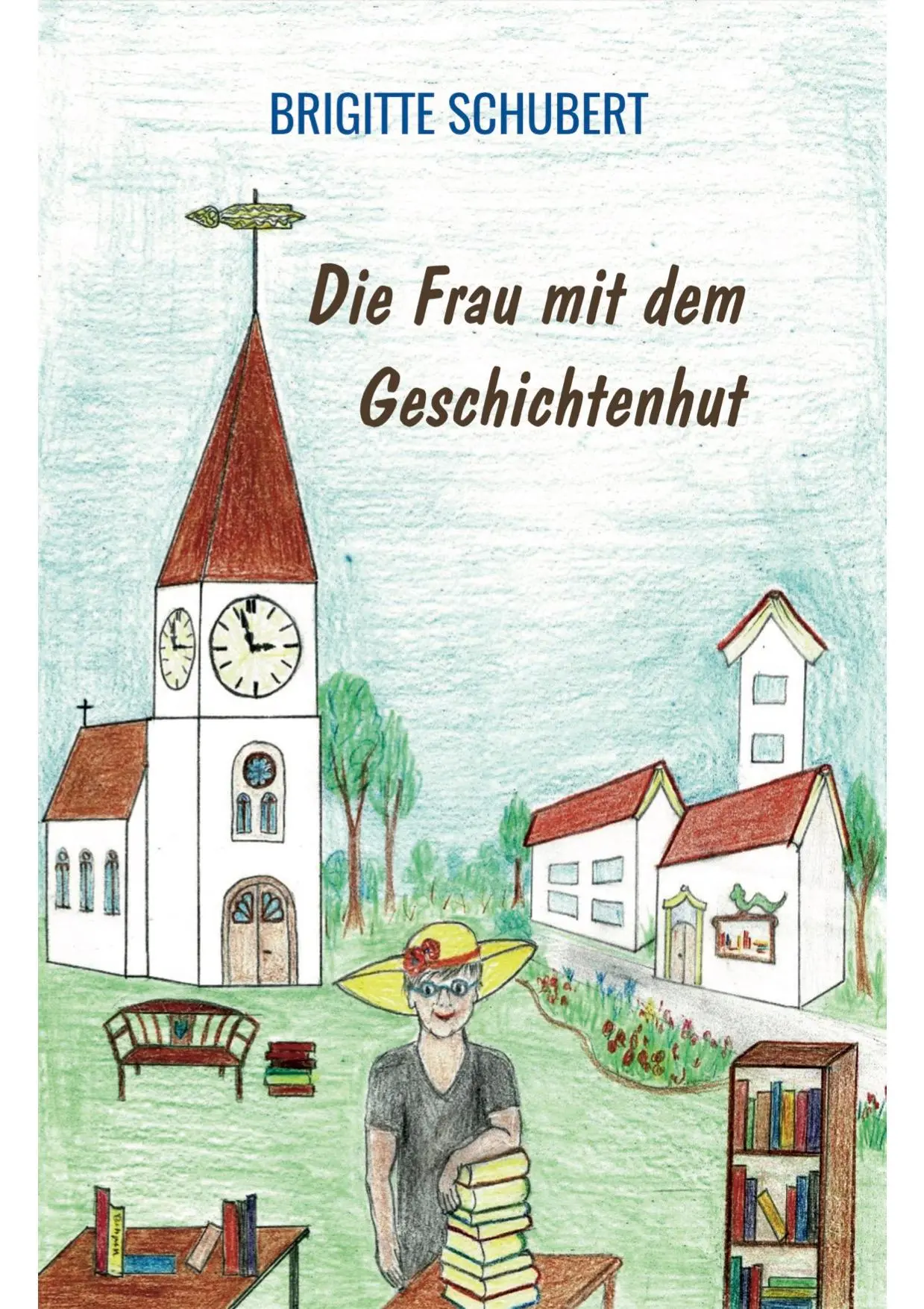 Cover: 9783947233960 | Die Frau mit dem Geschichtenhut | Brigitte Schubert | Buch | 180 S.