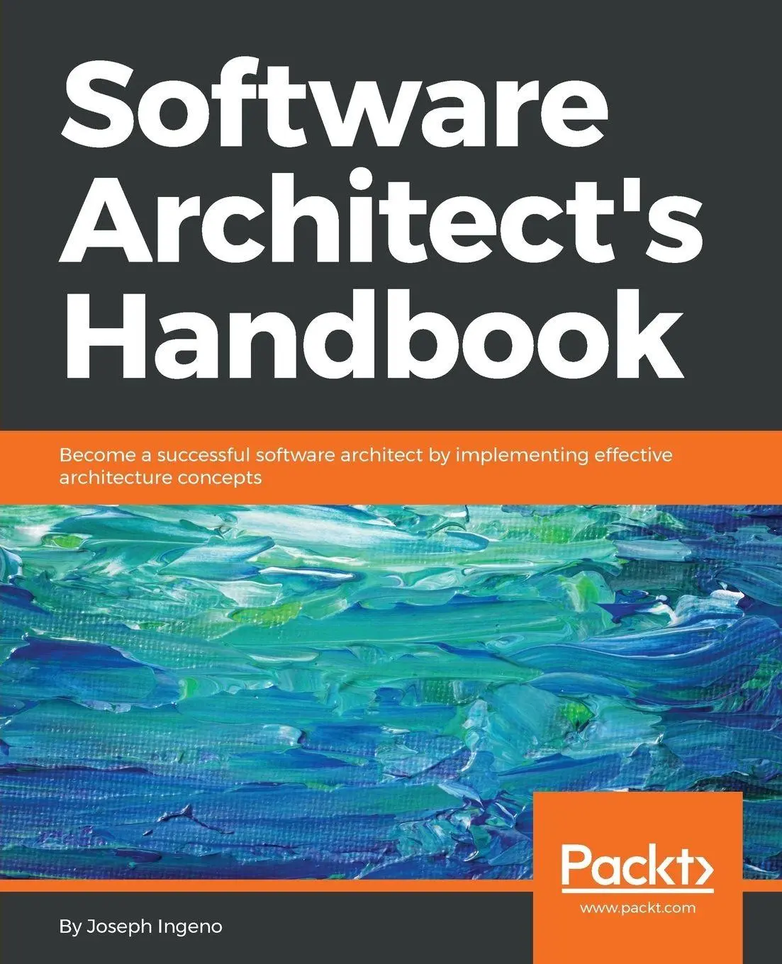 Cover: 9781788624060 | Software Architect's Handbook | Joseph Ingeno | Taschenbuch | Englisch Cover: 9781788624060 | Software Architect's Handbook | Joseph Ingeno | Taschenbuch | Englisch