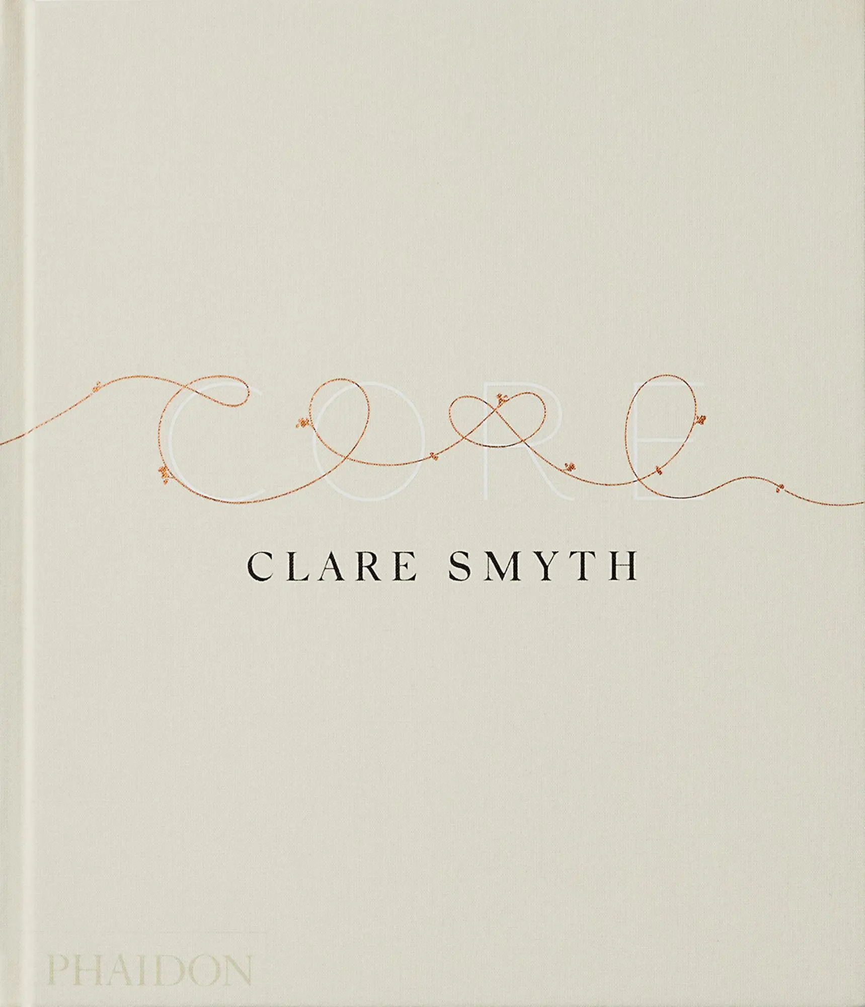 Cover: 9781838664060 | Core | Clare Smyth (u. a.) | Buch | Phaidon Press | 256 S. | Englisch