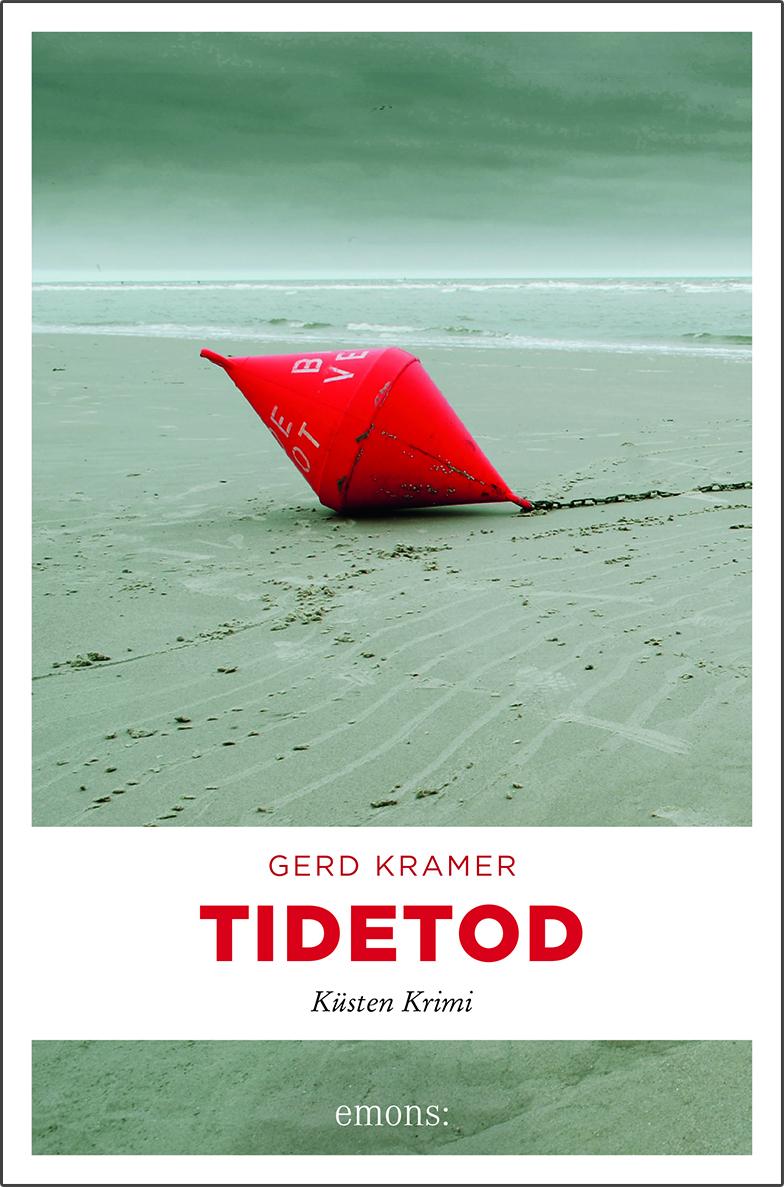 Cover: 9783740804060 | Tidetod | Küsten Krimi | Gerd Kramer | Taschenbuch | 272 S. | Deutsch