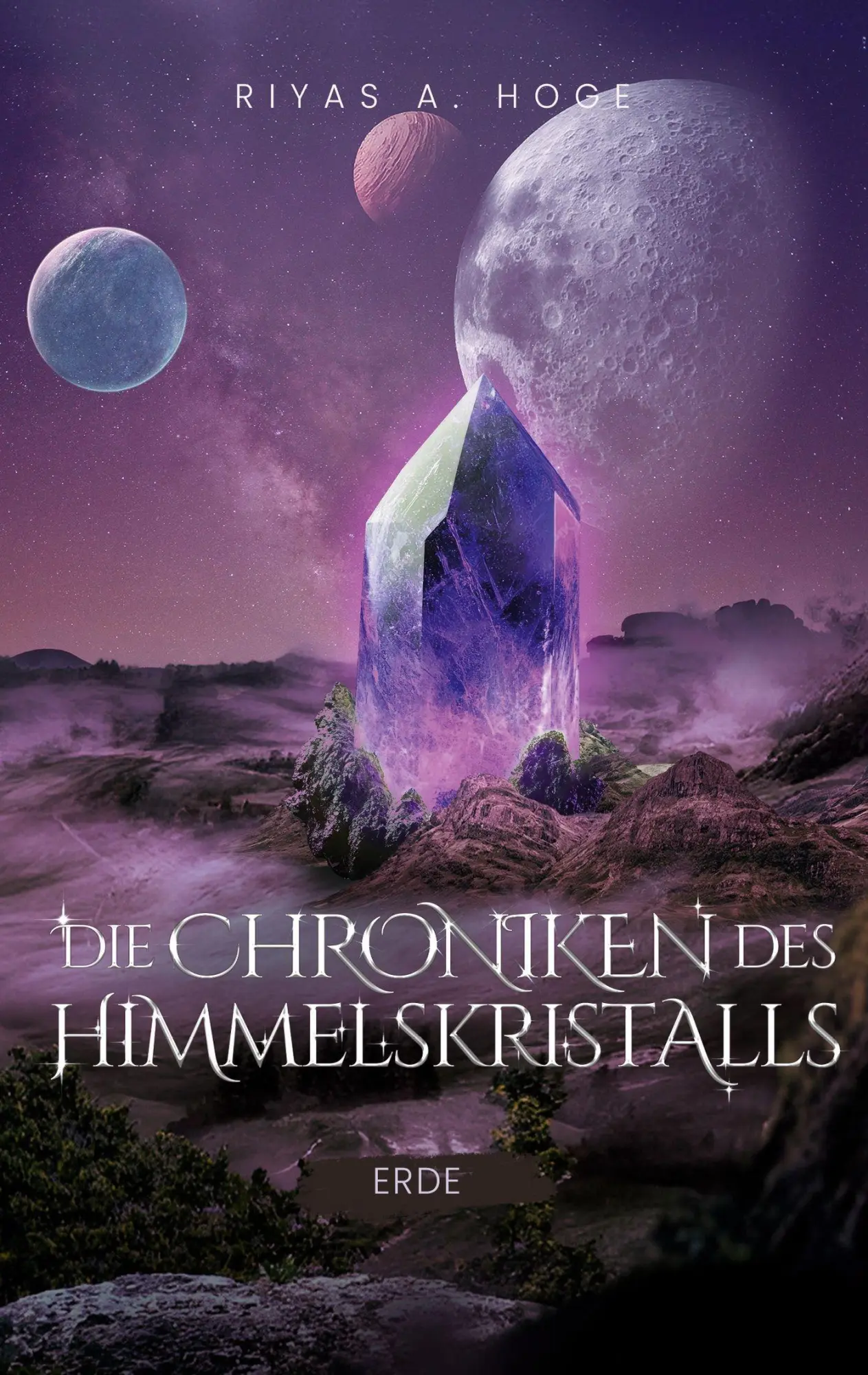 Cover: 9783912544060 | Die Chroniken des Himmelskristalls | Erde | Riyas A. Hoge | Buch