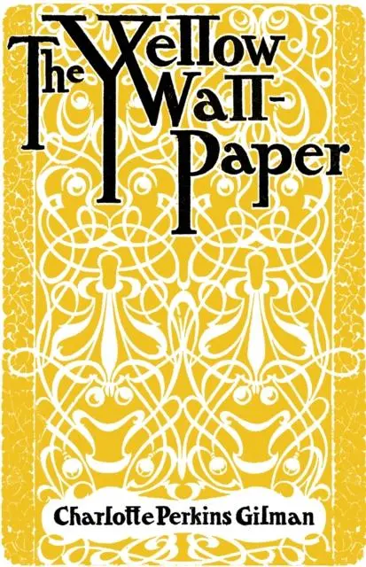 Cover: 9781913724160 | The Yellow Wallpaper | Charlotte Perkins Gilman | Taschenbuch | 2021