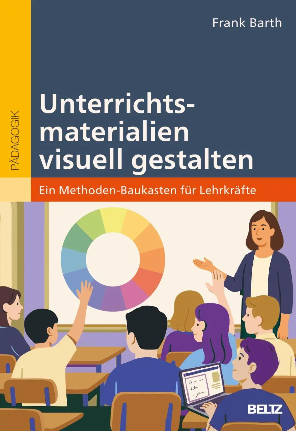 Cover: 9783407634160 | Unterrichtsmaterialien visuell gestalten | Frank Barth | Taschenbuch