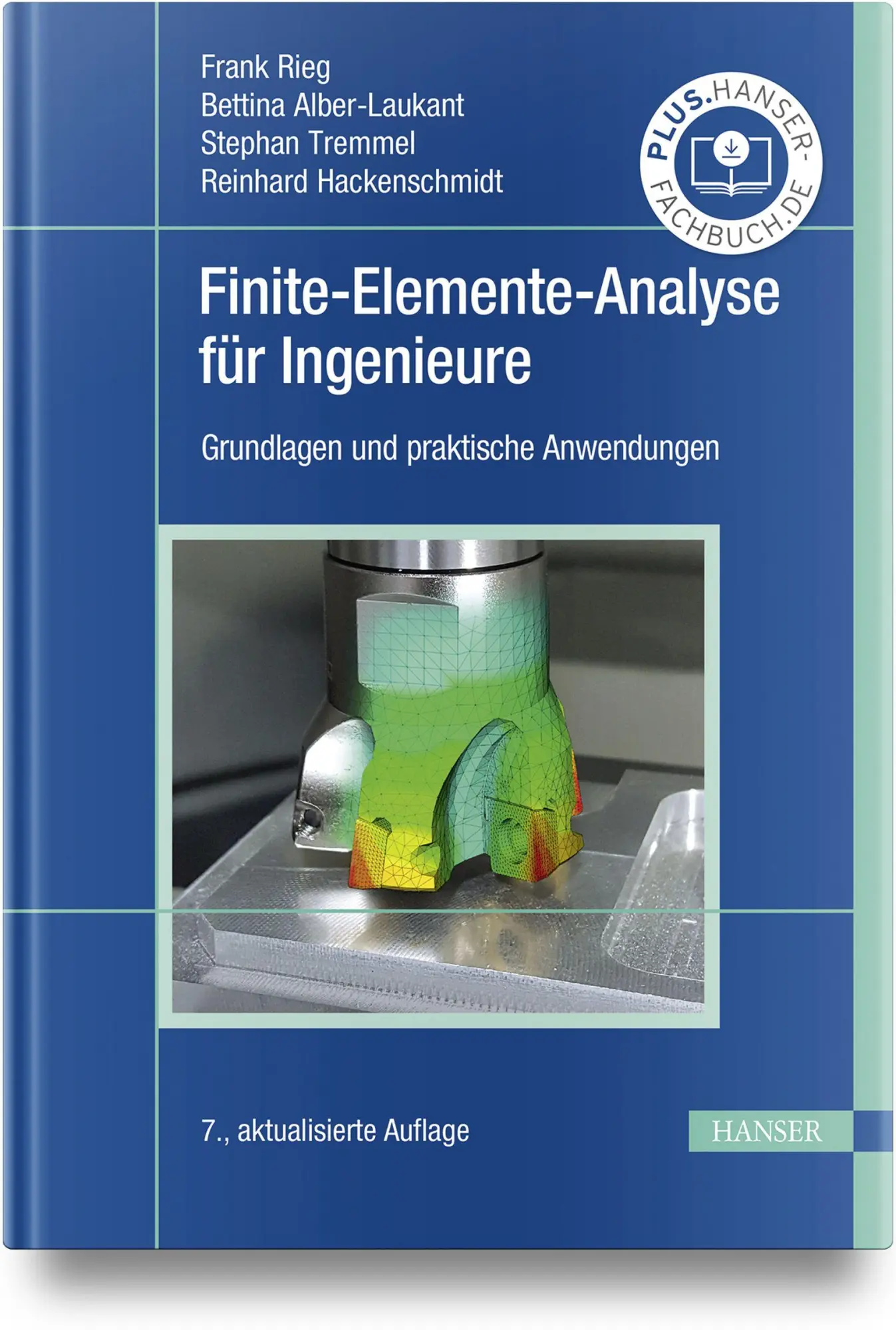 Cover: 9783446484160 | Finite-Elemente-Analyse für Ingenieure | Frank Rieg (u. a.) | Buch