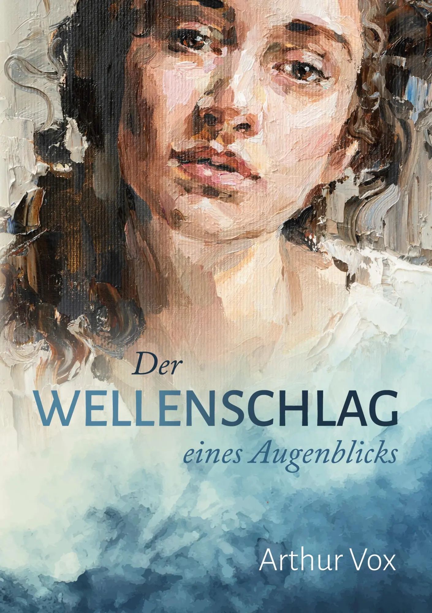 Cover: 9783769394160 | Der Wellenschlag eines Augenblicks | Arthur Vox | Taschenbuch | 386 S.