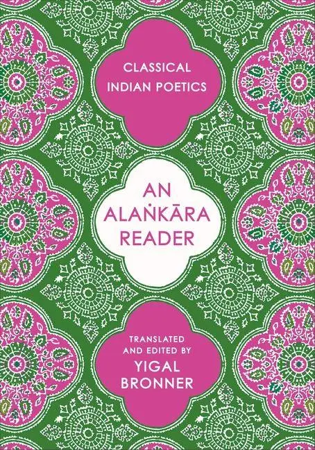 Cover: 9780231224260 | An Alankara Reader | Classical Indian Poetics | Yigal Bronner | Buch