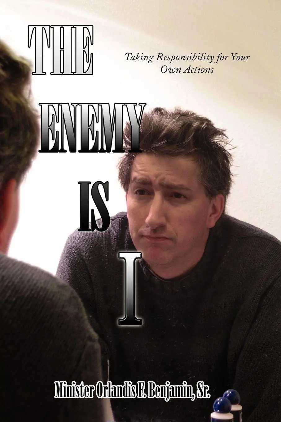 Cover: 9781436394260 | The Enemy Is I | Minister Orlandis F. Sr. Benjamin | Taschenbuch