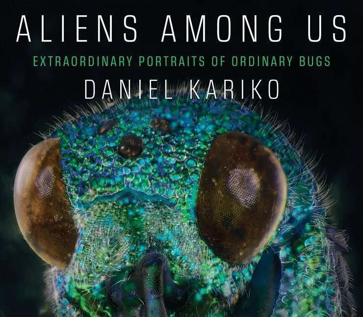 Cover: 9781631494260 | Aliens Among Us | Extraordinary Portraits of Ordinary Bugs | Kariko