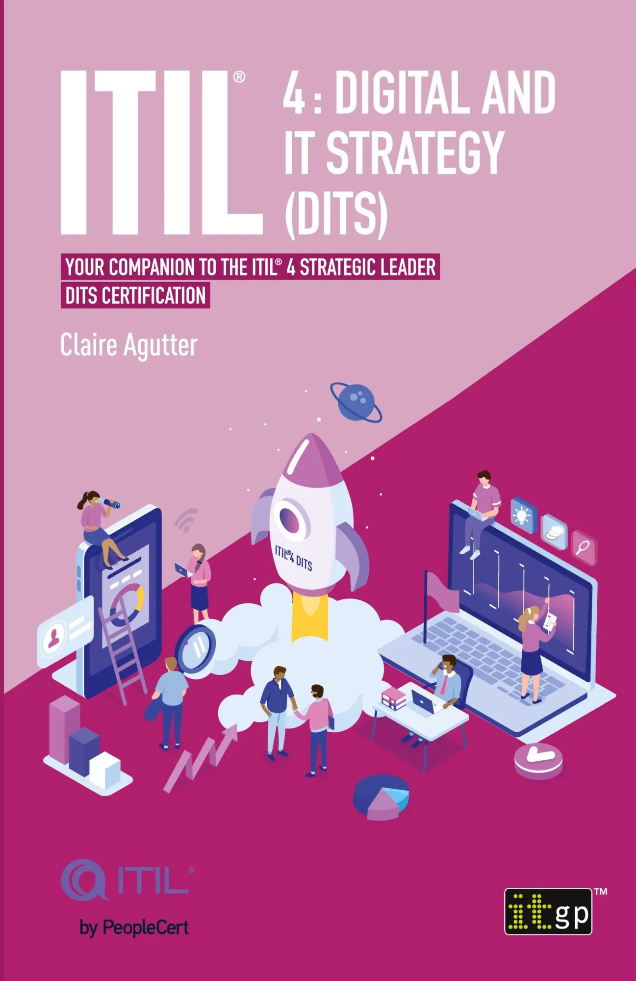 Cover: 9781787784260 | ITIL 4 Digital and IT Strategy (DITS) | Claire Agutter | Taschenbuch Cover: 9781787784260 | ITIL 4 Digital and IT Strategy (DITS) | Claire Agutter | Taschenbuch