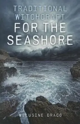 Cover: 9781846944260 | Traditional Witchcraft for the Seashore | Melusine Draco | Taschenbuch