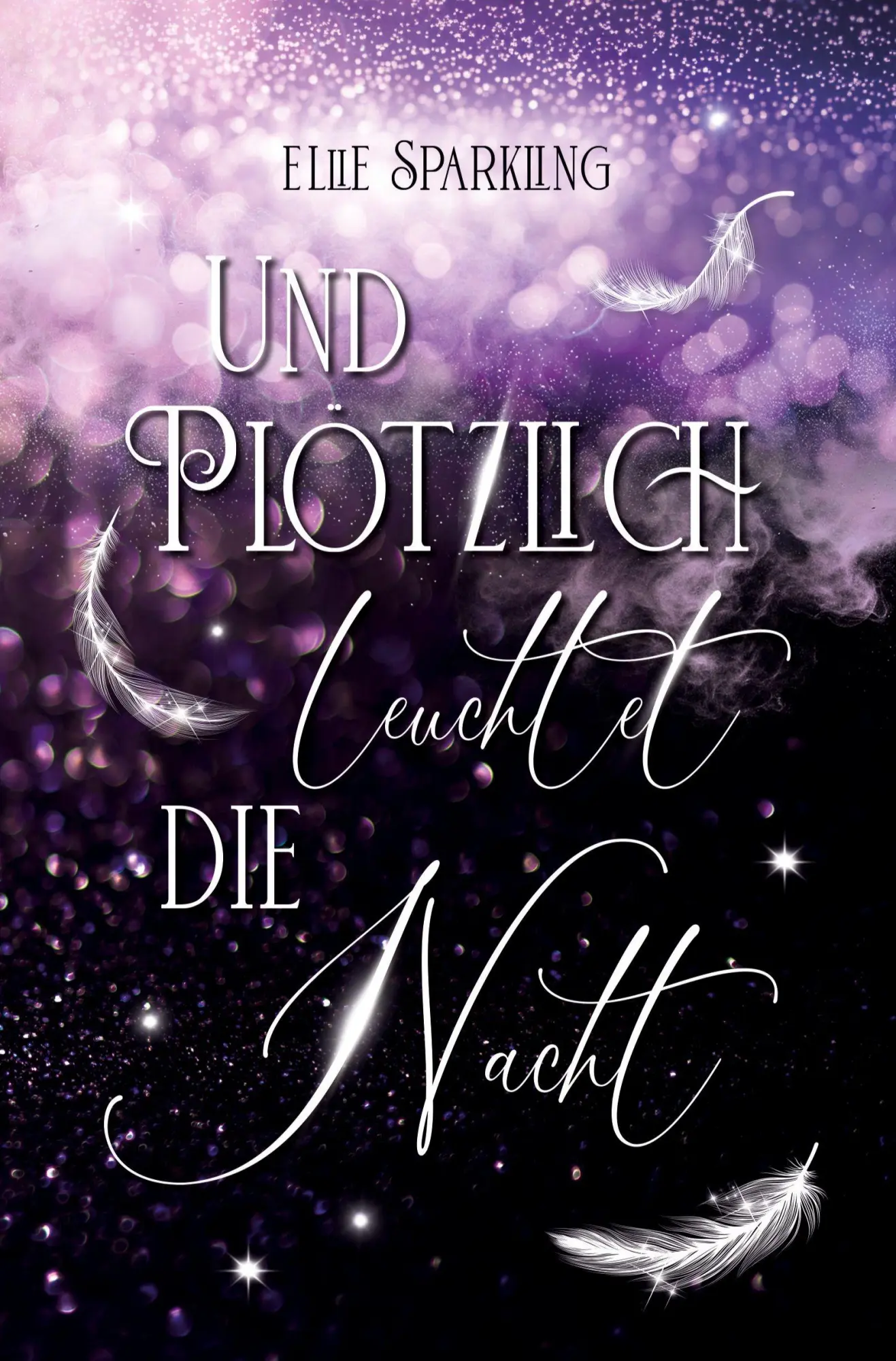 Cover: 9783819494260 | Und plötzlich leuchtet die Nacht | Ellie Sparkling | Taschenbuch