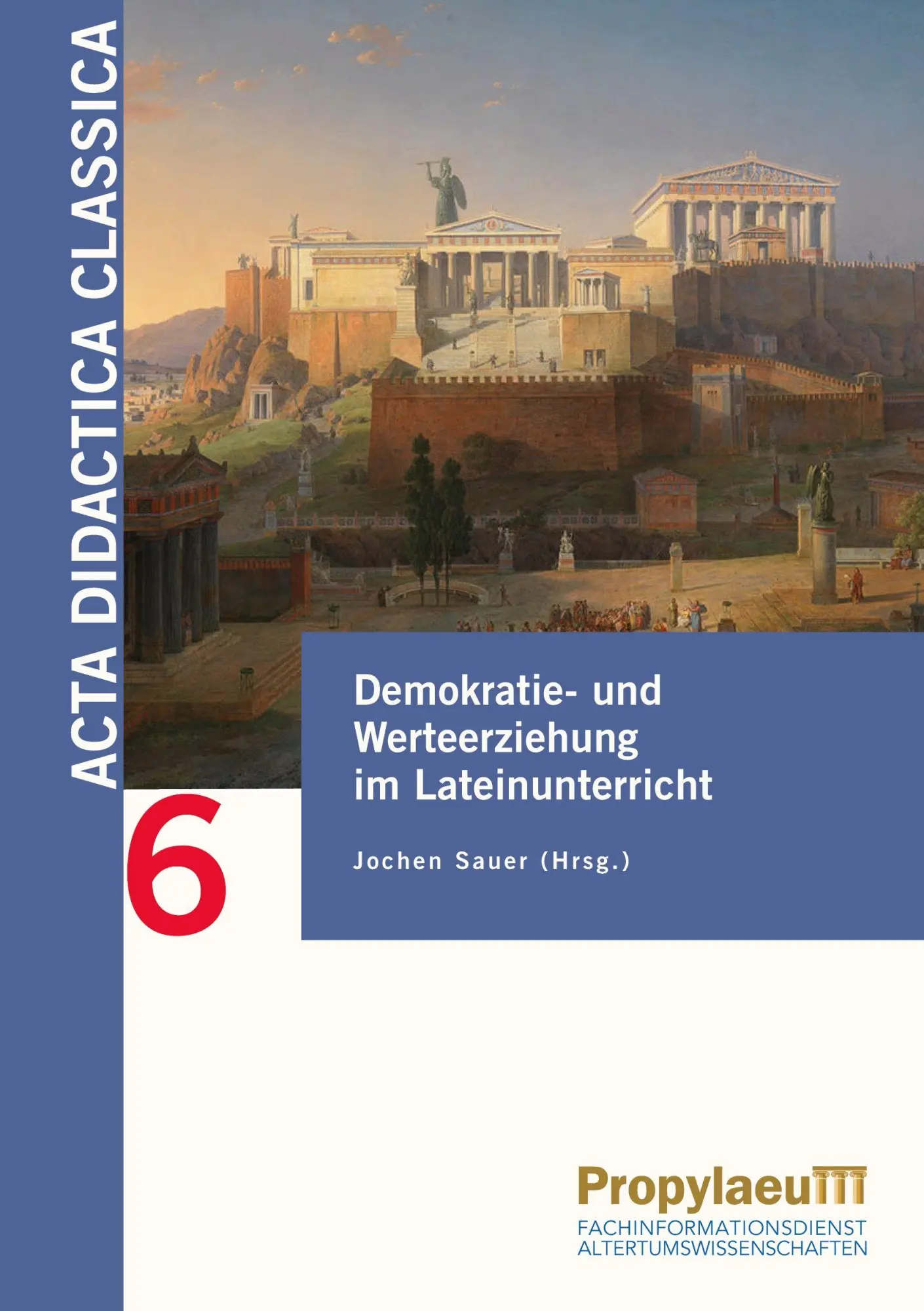 Cover: 9783969294260 | Demokratie- und Werteerziehung im Lateinunterricht | Jochen Sauer