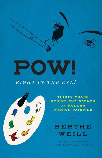 Cover: 9780226814360 | Pow! Right in the Eye! | Berthe Weill | Buch | Englisch | 2022