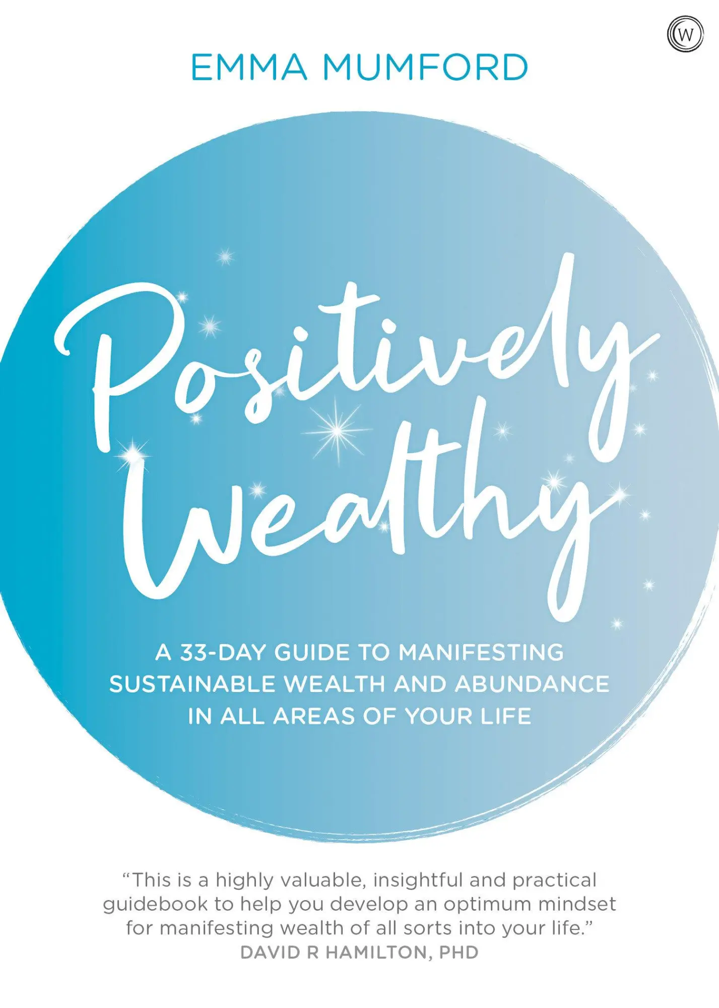 Cover: 9781786784360 | Positively Wealthy | Emma Mumford | Taschenbuch | Englisch | 2020 Cover: 9781786784360 | Positively Wealthy | Emma Mumford | Taschenbuch | Englisch | 2020