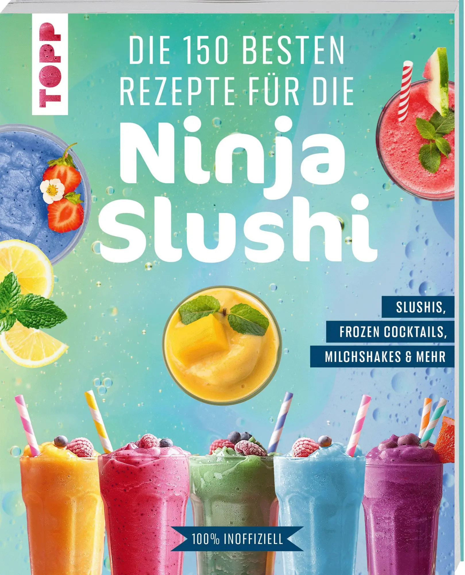 Cover: 9783735854360 | Die 150 besten Rezepte für die Ninja Slushi | Frechverlag | Buch