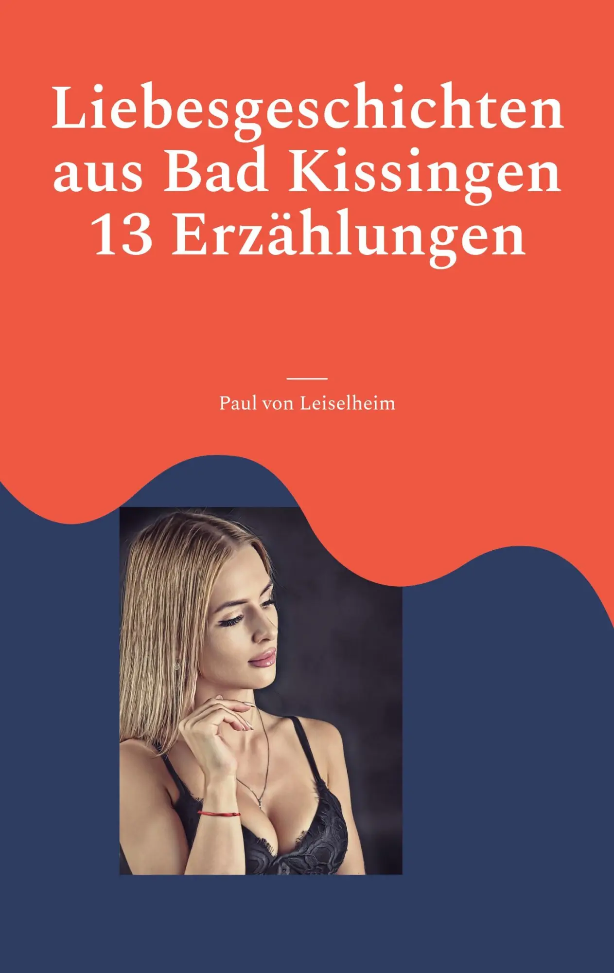 Cover: 9783756884360 | Liebesgeschichten aus Bad Kissingen | 13 Erzählungen | Leiselheim