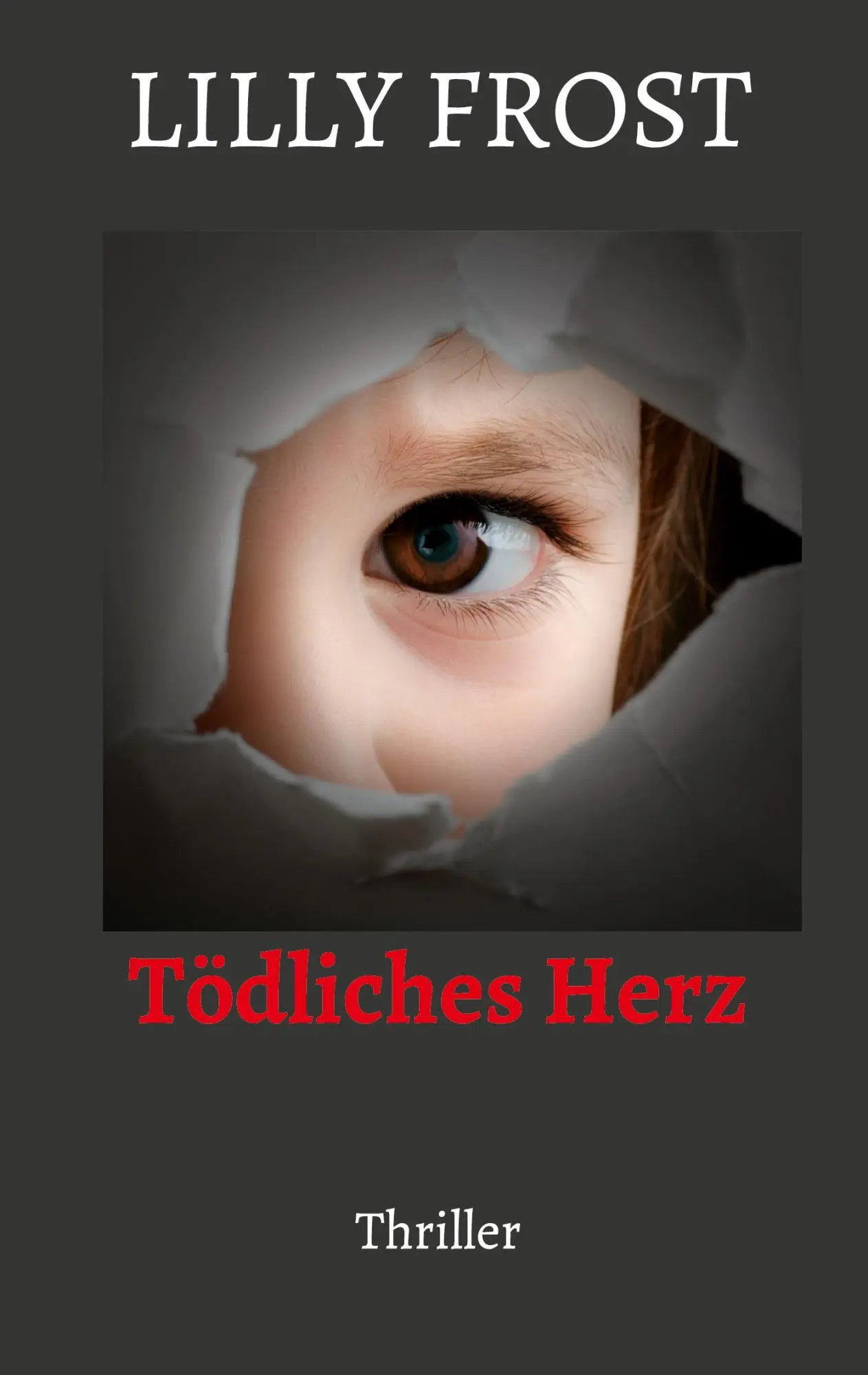 Cover: 9783758314360 | Tödliches Herz | Lilly Frost | Taschenbuch | Paperback | 380 S. | 2024
