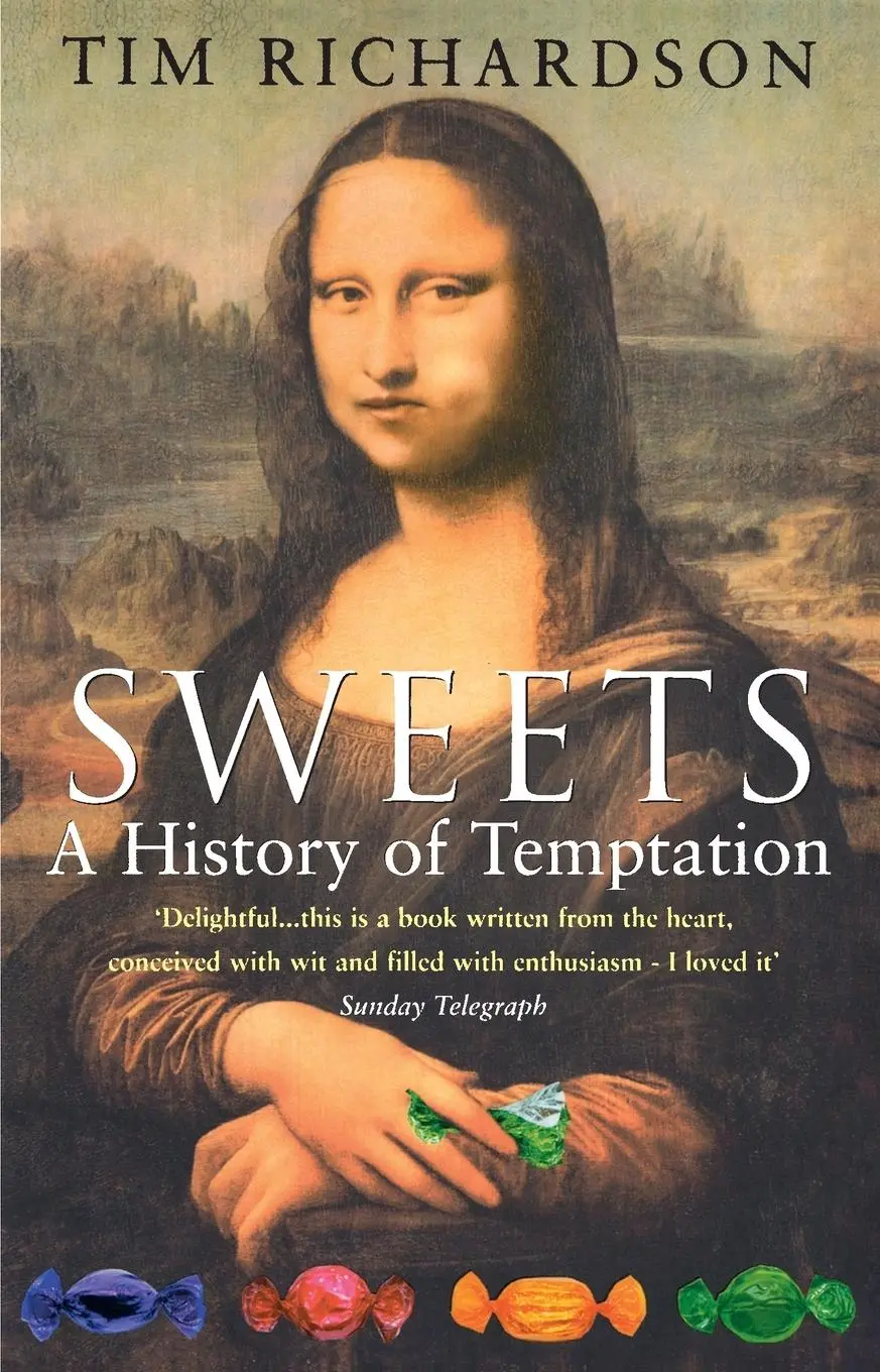 Cover: 9780553814460 | Sweets | A History Of Temptation | Tim Richardson | Taschenbuch | 2004