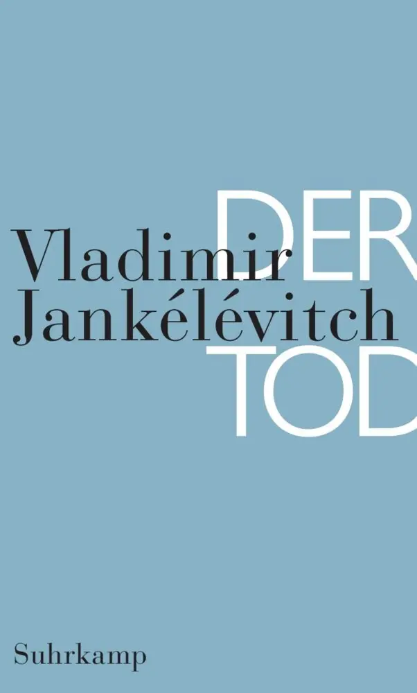 Cover: 9783518584460 | Der Tod | Vladimir Jankélévitch | Buch | 573 S. | Deutsch | 2005