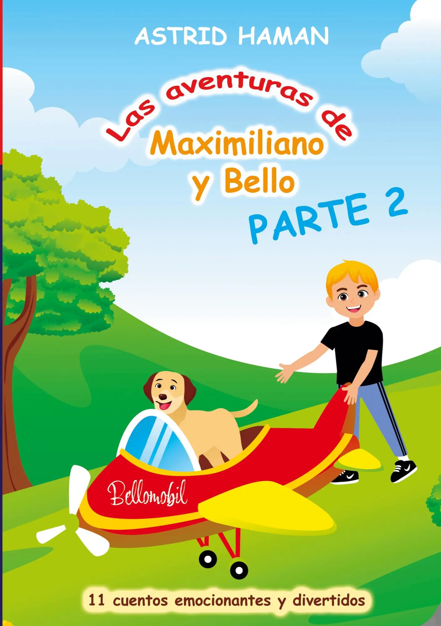 Cover: 9783756874460 | Las aventuras de Maximiliano y Bello | Parte 2 | Astrid Haman | Buch