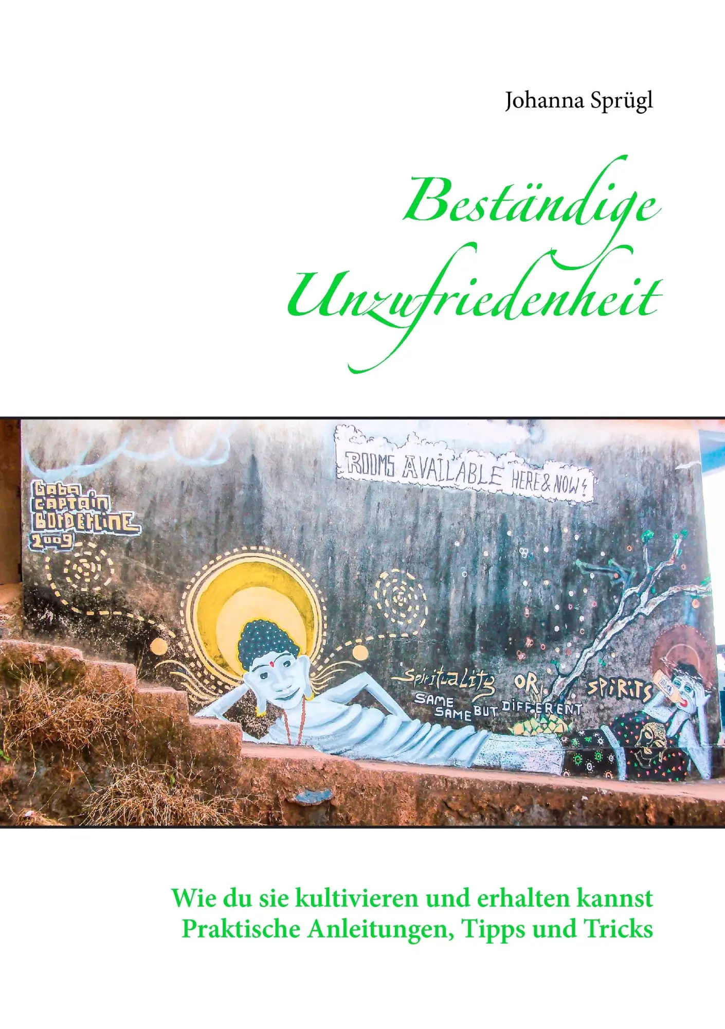 Cover: 9783842384460 | Beständige Unzufriedenheit | Johanna Sprügl | Taschenbuch | 80 S.