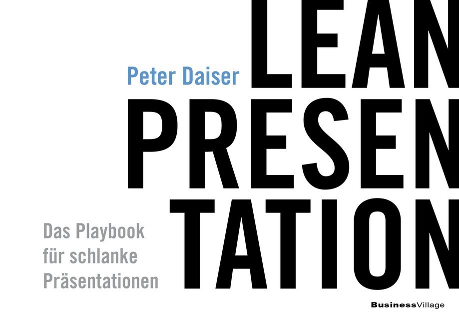 Cover: 9783869804460 | Lean Presentation | Das Playbook für schlanke Präsentationen | Daiser