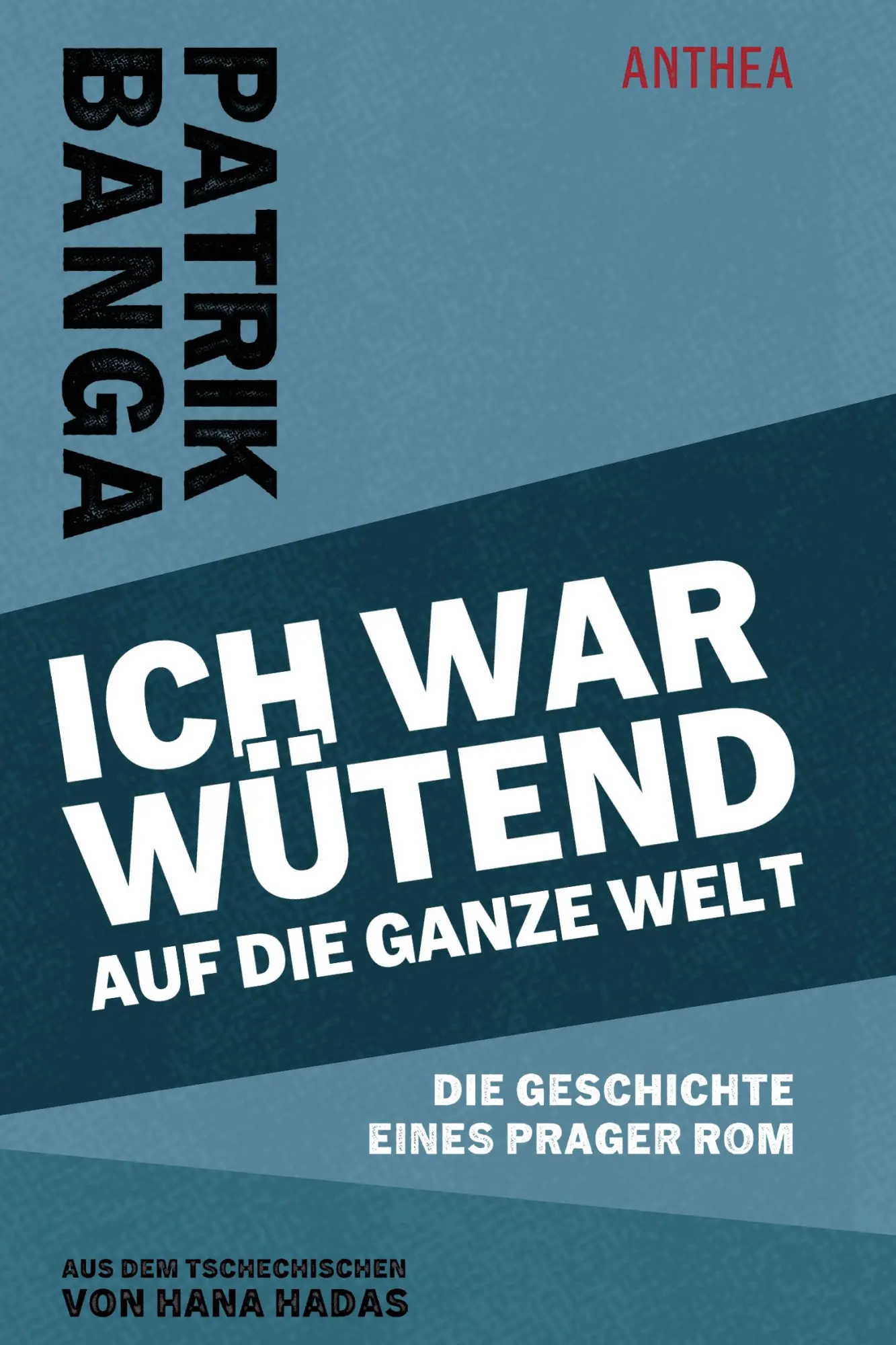 Cover: 9783899984460 | Ich war wütend auf die ganze Welt | Die Geschichte eines Prager Rom