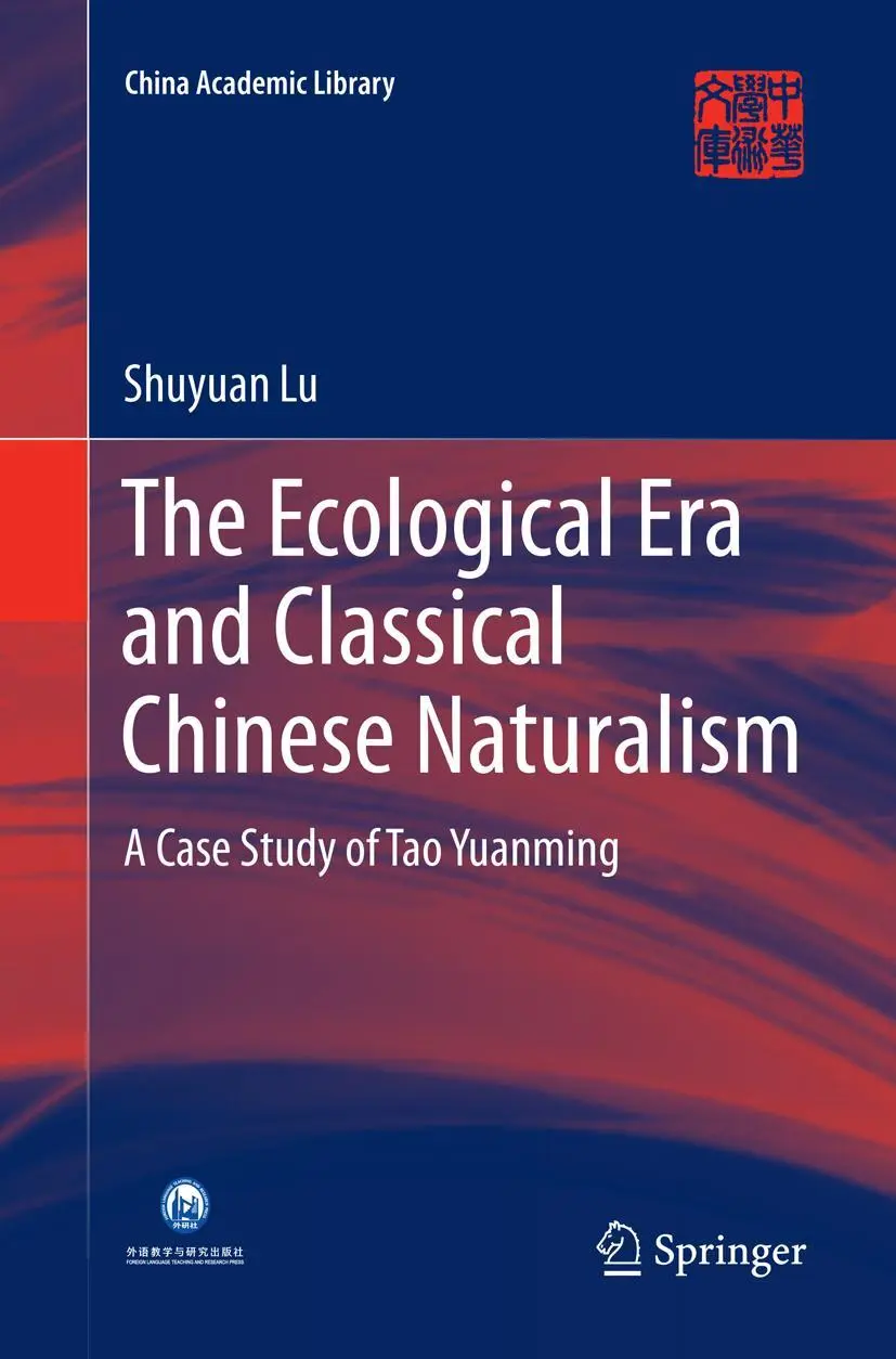 Cover: 9789811094460 | The Ecological Era and Classical Chinese Naturalism | Shuyuan Lu