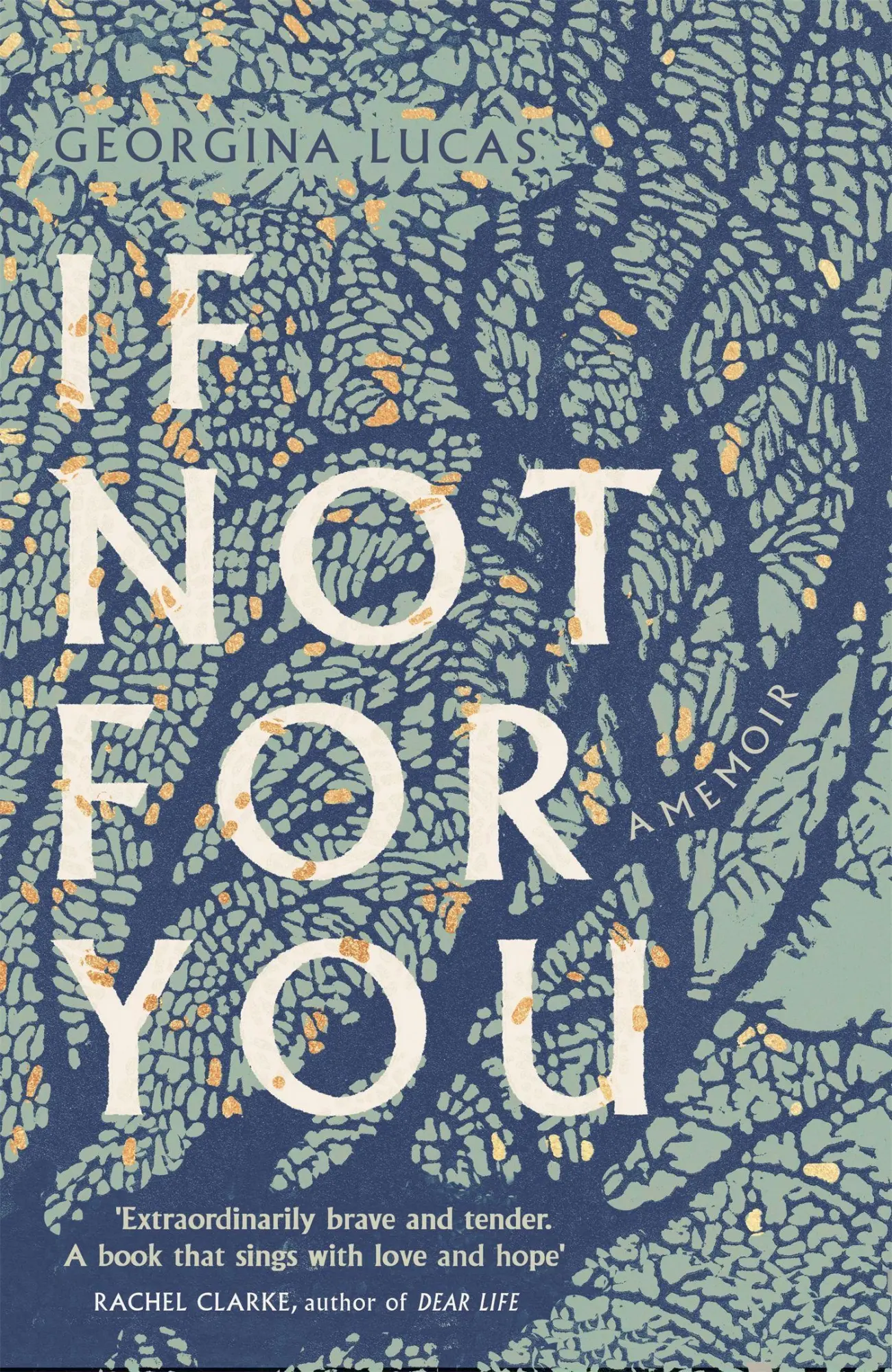 Cover: 9781408714560 | If Not For You | A Memoir | Georgie Lucas | Buch | Gebunden | Englisch
