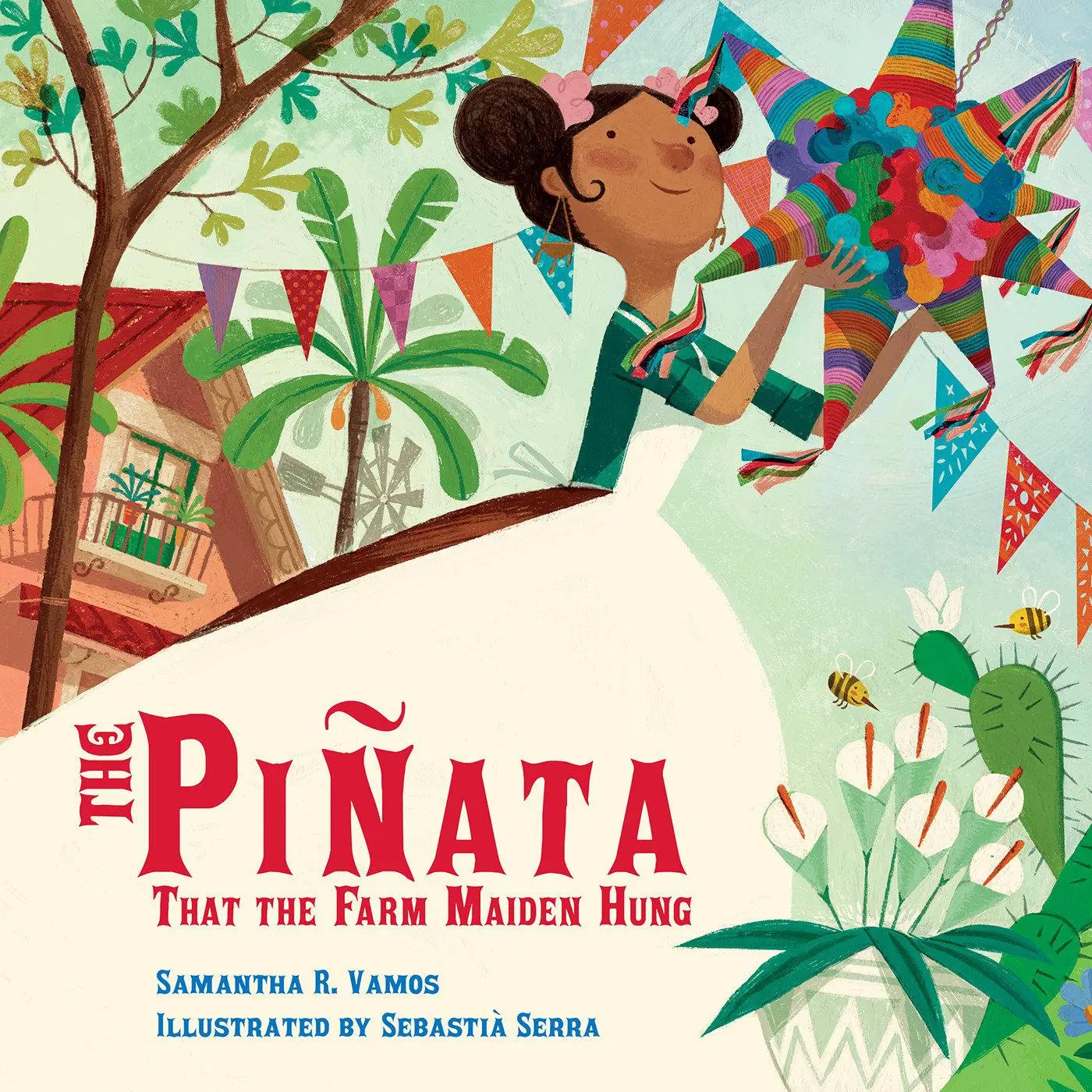 Cover: 9781623544560 | The Piñata That the Farm Maiden Hung | Samantha R Vamos | Taschenbuch