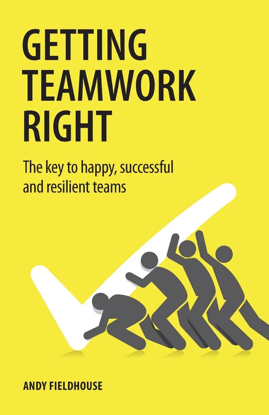 Cover: 9781781334560 | Getting Teamwork Right | Andy Fieldhouse | Taschenbuch | Englisch
