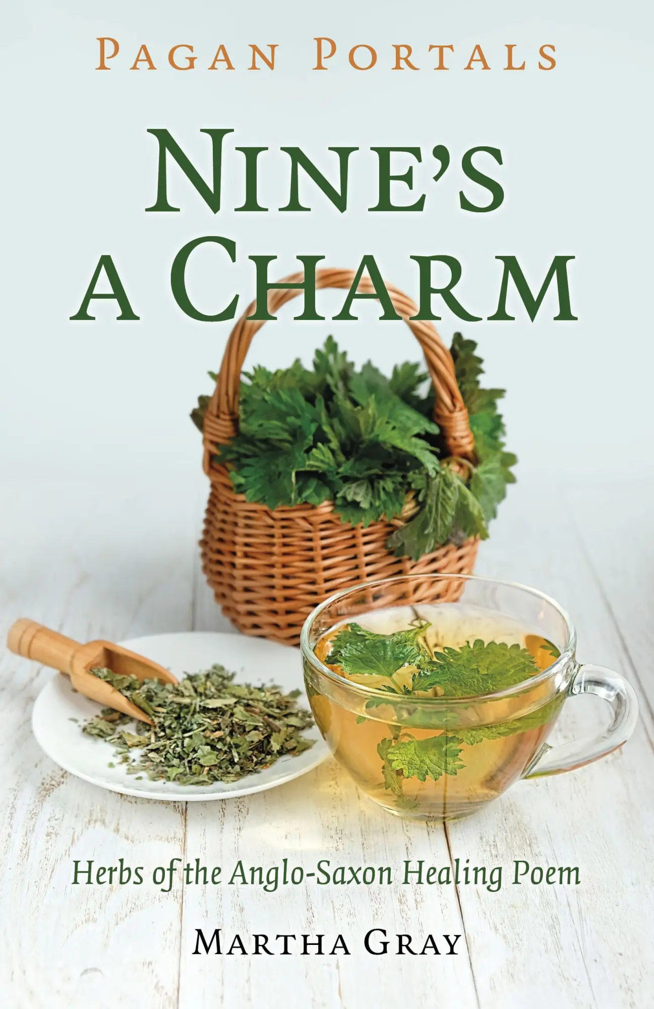 Cover: 9781803414560 | Pagan Portals - Nine's a Charm | Herbs of the Anglo-Saxon Healing Poem