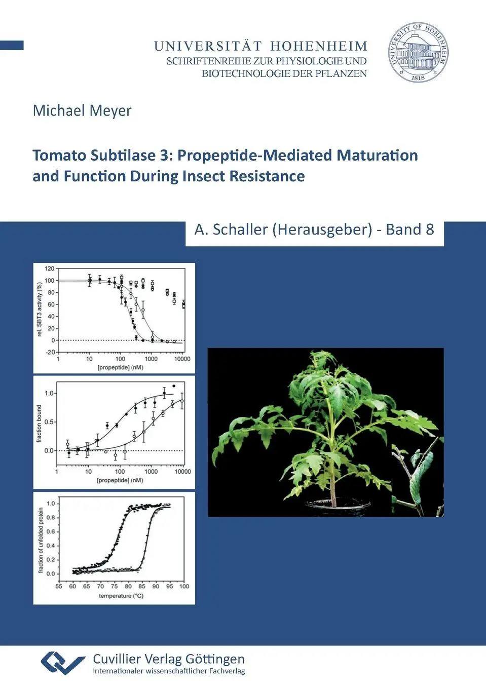 Tomato Subtilase 3: Propeptide-Mediated Maturation and Function During Insect Resistance (Band 8) (Physiologie und Biotechnologie der Pflanzen)