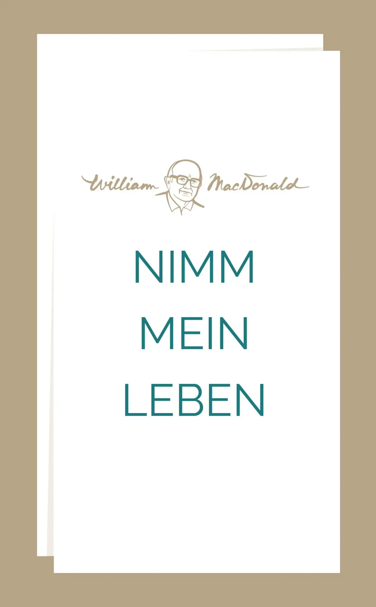 Cover: 9783866994560 | Nimm mein Leben | William Macdonald | Taschenbuch | 224 S. | Deutsch