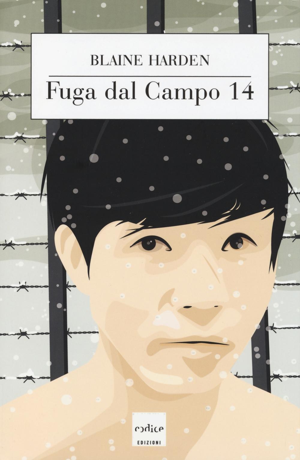 Cover: 9788875784560 | Harden, B: Fuga dal campo 14 | Blaine Harden | Taschenbuch | Codice