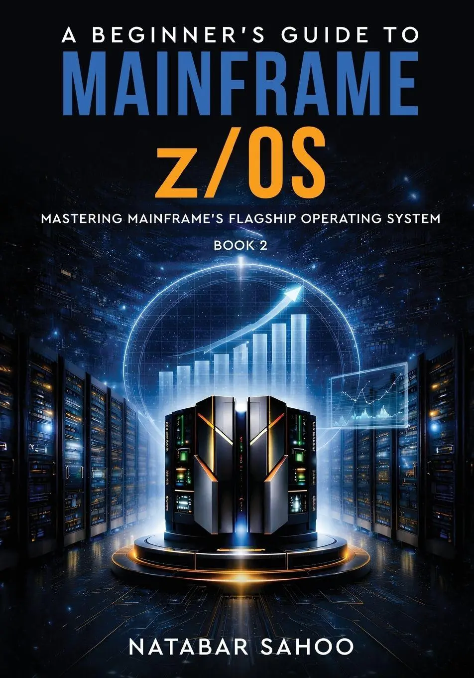 Cover: 9789376314560 | A Beginner's Guide to Mainframe z/OS - Mastering Mainframe's...