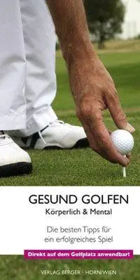 Cover: 9783850284660 | Gesund Golfen - Körperlich &amp; Mental | Ursula Hofmann (u. a.) | Buch